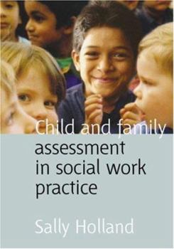 Paperback Child and Family Assessment in Social Work Practice Book