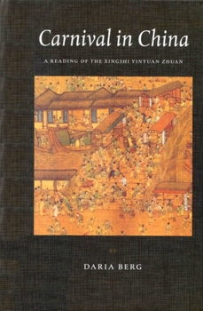 Hardcover Carnival in China: A Reading of the Xingshi Yinyuan Zhuan Book