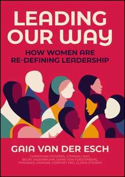 Hardcover Leading Our Way: How Women Are Re-Defining Leadership Book