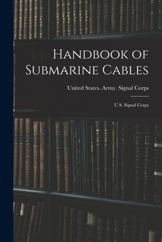 Paperback Handbook of Submarine Cables: U.S. Signal Corps Book