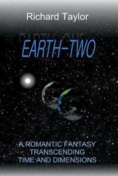 Paperback Earth Two: A romantic fantasy, transcending time and dimensions Book