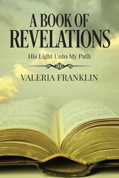 Paperback A Book of Revelations: His Light Unto My Path Book