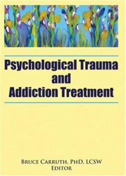Paperback Psychological Trauma and Addiction Treatment Book