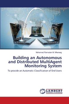 Paperback Building an Autonomous and Distributed MultiAgent Monitoring System Book