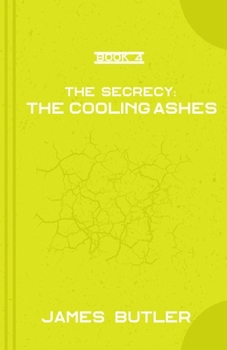Paperback The Cooling Ashes: The Secrecy Book