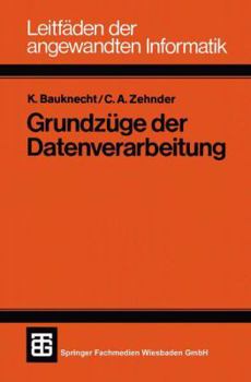 Paperback Grundzüge Der Datenverarbeitung: Methoden Und Konzepte Für Die Anwendungen [German] Book