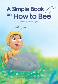 Paperback A Simple Book on How to Bee Book