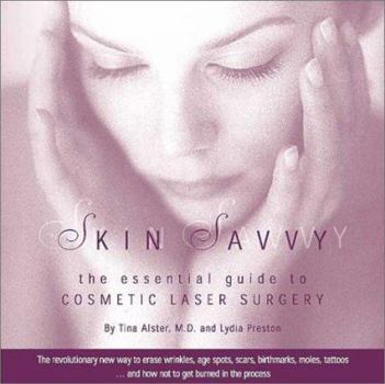 Paperback Skin Savvy: The Essential Guide to Cosmetic Laser Surgery Book