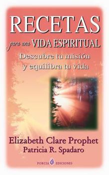 Paperback Recetas para una vida espiritual: Descubre tu mision y equilibra tu vida [Spanish] Book