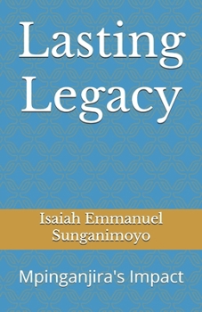 Paperback Lasting Legacy: Mpinganjira's Impact Book