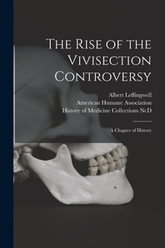 Paperback The Rise of the Vivisection Controversy: a Chapter of History Book