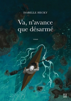 Paperback Va, n'avance que désarmé [French] Book