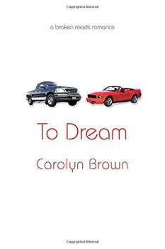 To Dream - Book #4 of the Broken Roads