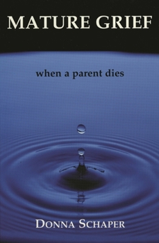 Paperback Mature Grief: When a Parent Dies Book