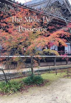 Hardcover The Mole IV Possessor: Ron Raye Book