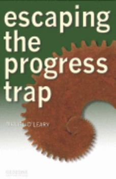Paperback Escaping the progress trap Book