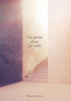 Paperback J'ai peur donc j'y vais [French] Book
