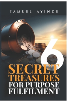Paperback Secret Treasures For Purpose Fulfillment, Volume 6 Book