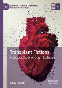 Paperback Transplant Fictions: A Cultural Study of Organ Exchange Book