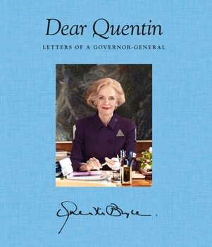 Hardcover Dear Quentin: Letters of a Governor-General Book