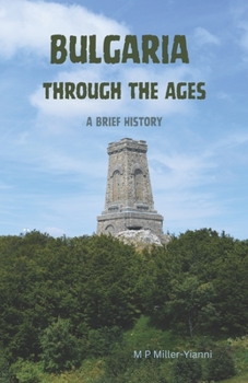 Paperback Bulgaria Through the Ages: A Brief History Book