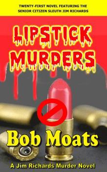 Lipstick Murders - Book #21 of the A Jim Richards Murder Mystery