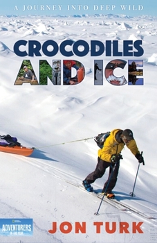 Paperback Crocodiles and Ice: A Journey Into Deep Wild Book