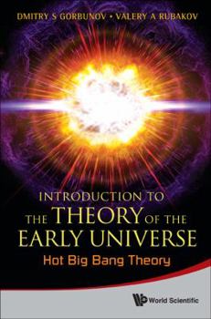 Paperback Introduction to the Theory of the Early Universe: Hot Big Bang Theory Book