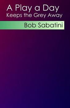 A Play a Day Keeps the Grey Away