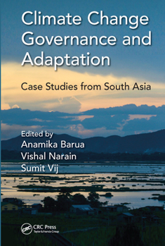 Paperback Climate Change Governance and Adaptation: Case Studies from South Asia Book