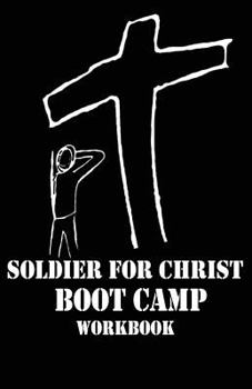 Paperback Soldier For Christ: Boot Camp Workbook Book