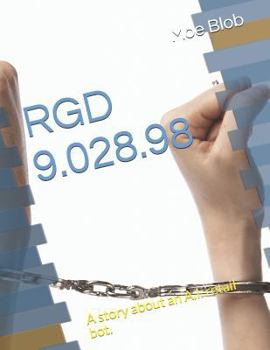 Paperback Rgd 9.028.98: A Story about an A.I. Retail Bot. Book