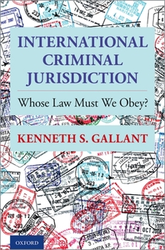 Hardcover International Criminal Jurisdiction: Whose Law Must We Obey? Book