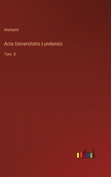 Hardcover Acta Universitatis Lundensis: Tom. X [Swedish] Book