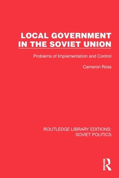 Paperback Local Government in the Soviet Union: Problems of Implementation and Control Book
