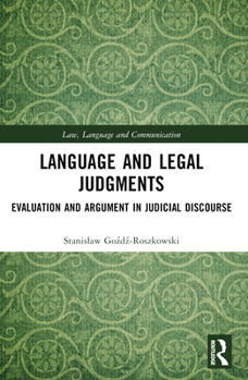 Paperback Language and Legal Judgments: Evaluation and Argument in Judicial Discourse Book