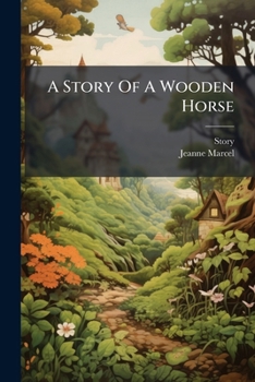 Paperback A Story Of A Wooden Horse Book