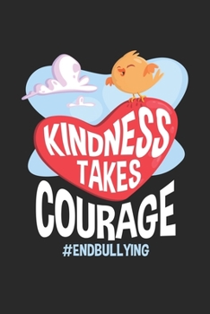 Kindness takes Courage: Stoppen Sie Bully Verbreiten Sie Liebe Notizbuch liniert DIN A5 - 120 Seiten für Notizen, Zeichnungen, Formeln | Organizer Schreibheft Planer Tagebuch