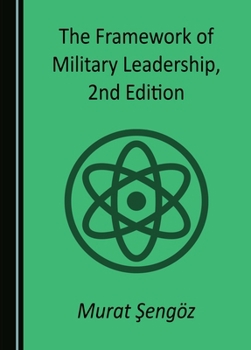 Hardcover The Framework of Military Leadership, 2nd Edition Book