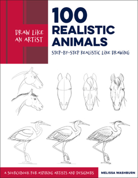 Paperback Draw Like an Artist: 100 Realistic Animals: Step-By-Step Realistic Line Drawing **A Sourcebook for Aspiring Artists and Designers Book