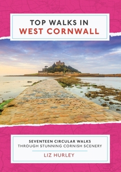 Paperback Top Walks in West Cornwall.: Thirteen Circular Walks Through Stunning Cornish Scenery Book