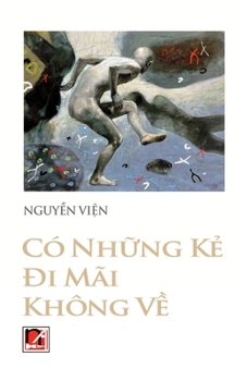 Có Nh?ng K? Ði Mãi Không V? (Vietnamese Edition)