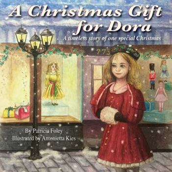 Paperback A Christmas Gift for Dora: A timeless story of one special Christmas Book