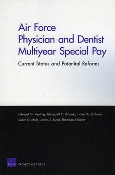 Paperback Air Force Physician and Dentist Multiyear Special Pay: Current Status and Potential Reforms Book