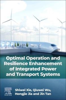 Paperback Optimal Operation and Resilience Enhancement of Integrated Power and Transport Systems Book