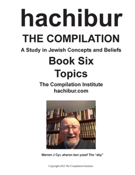 Paperback hachibur Book Six: A Study in Jewish Concepts and Beliefs-Topics Book