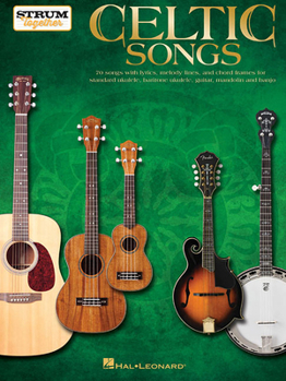 Paperback Celtic Songs - Strum Together: For Ukulele, Baritone Ukulele, Guitar, Banjo & Mandolin Book