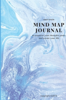 Paperback Mind Map Journal 6"*9": To organize your thoughts, goals and create your life Book