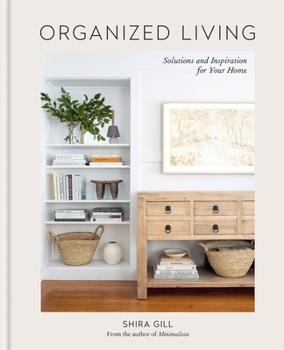 Hardcover Organized Living: Solutions and Inspiration for Your Home Book