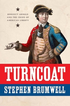 Hardcover Turncoat: Benedict Arnold and the Crisis of American Liberty Book